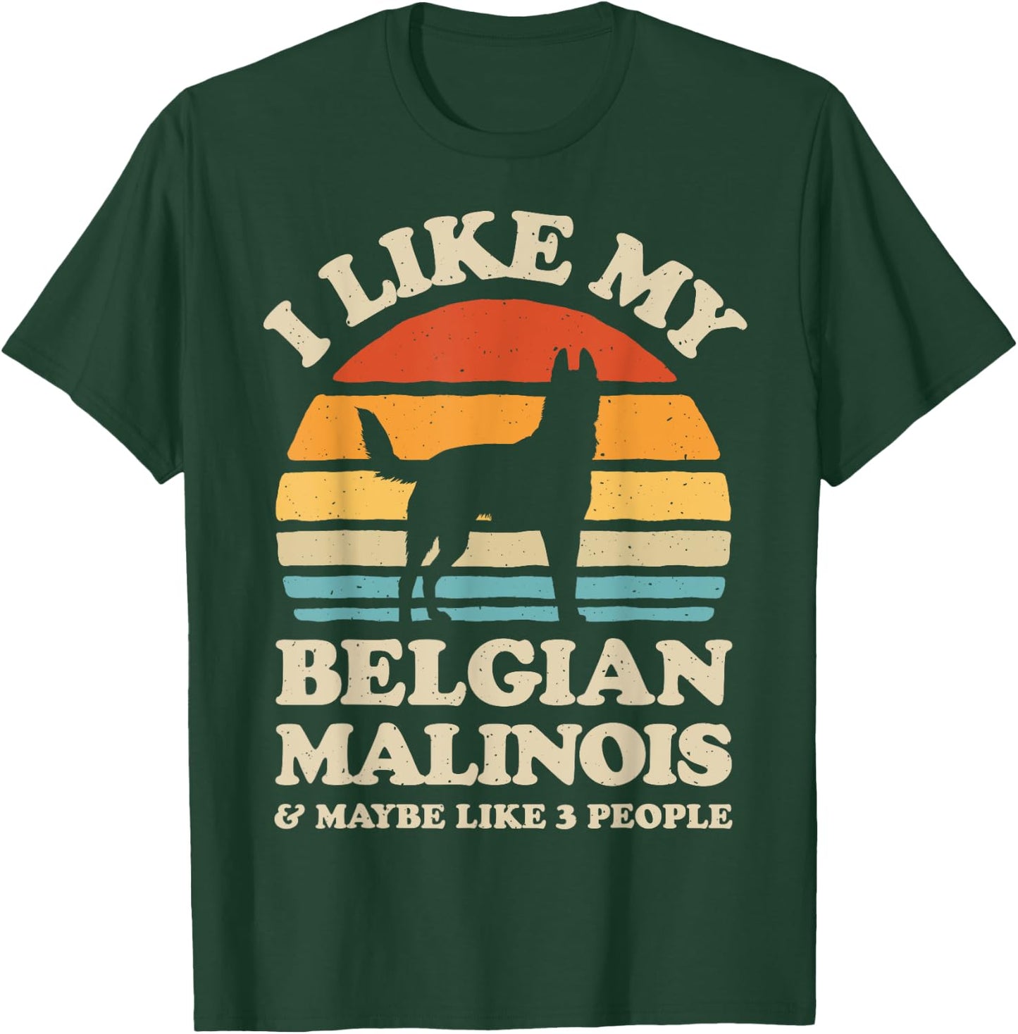 I Like My Belgian Malinois And Maybe Like 3 People Dog Retro T-Shirt - T-Shirt | Forest
