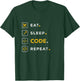 Funny Computer Science Programmer Eat Sleep Code T-Shirt - T-Shirt | Forest