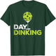 Day Dinking Pickleball Funny Pickle Ball Dink Men Women Gift T-Shirt - T-Shirt | Forest