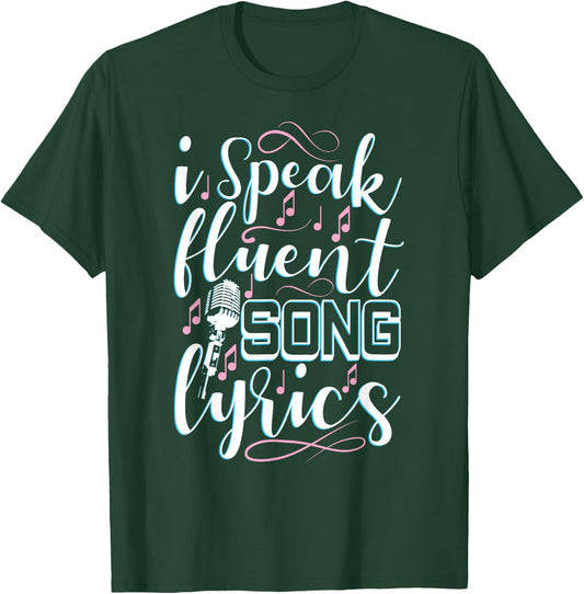 I Speak Fluent Song Lyrics Music Singer Singing Gift T-Shirt - T-Shirt | Forest