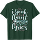 I Speak Fluent Song Lyrics Music Singer Singing Gift T-Shirt - T-Shirt | Forest