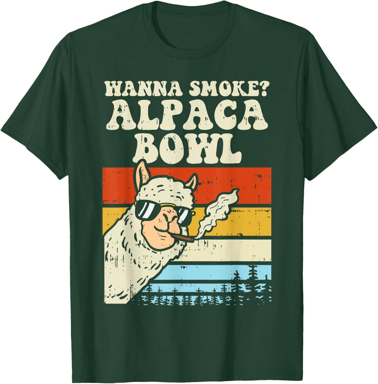 Wanna Smoke Alpaca Bowl Weed Funny Cannabis 420 Stoner Gift T-Shirt - T-Shirt | Forest