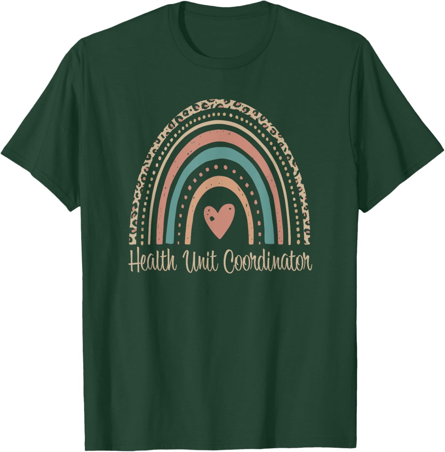Health Unit Coordinator Boho Rainbow Unit Clerk Appreciation T-Shirt - T-Shirt | Forest