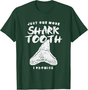 Just One More Shark Tooth I Promise for Shark Tooth T-Shirt - T-Shirt | Forest