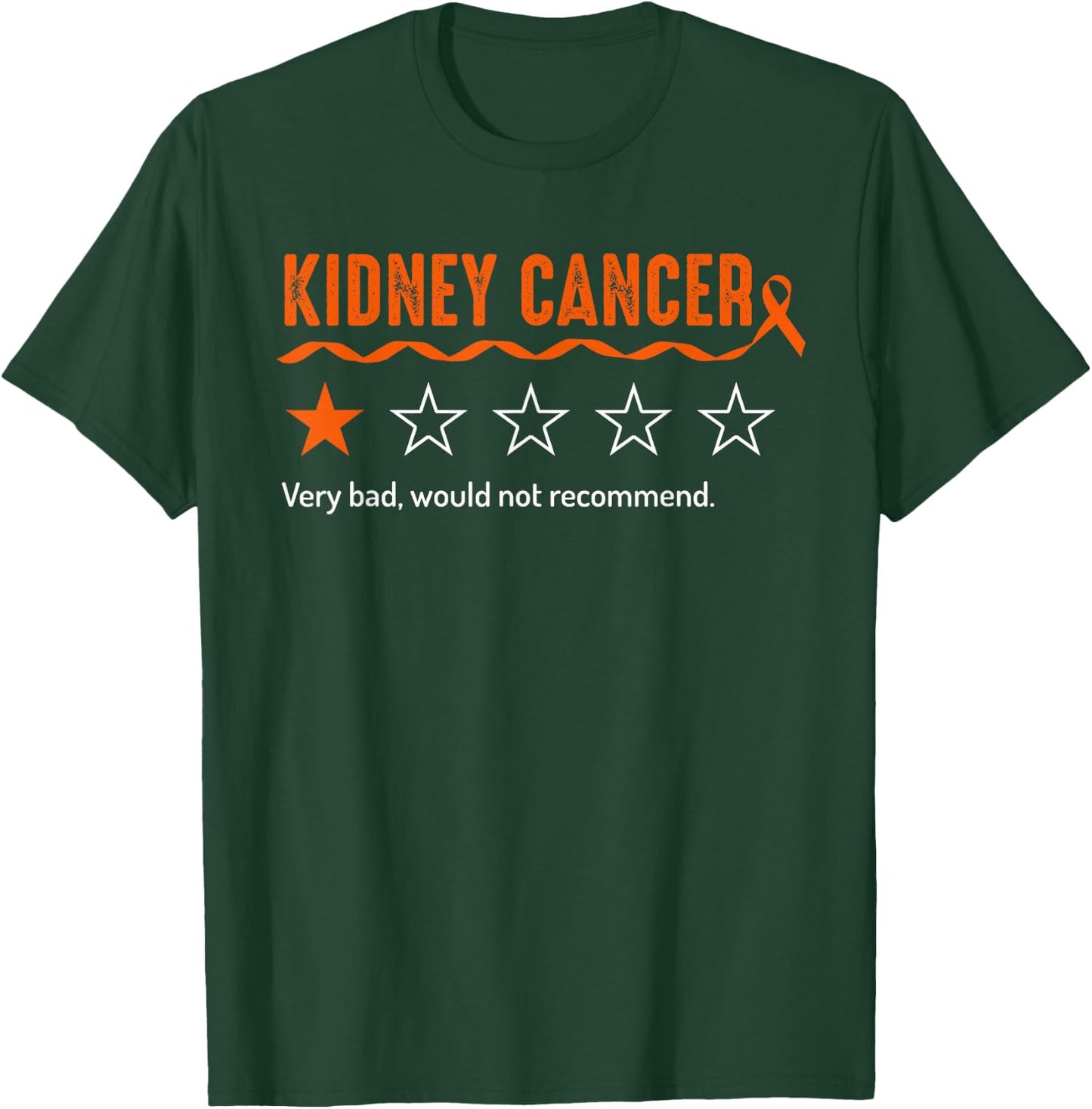 Kidney Cancer Review Very Bad Would Not Recommend 1 Star T-Shirt - T-Shirt | Forest