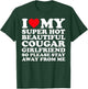 I Love My Super Hot Beautiful Cougar Girlfriend GF T-Shirt - T-Shirt | Forest