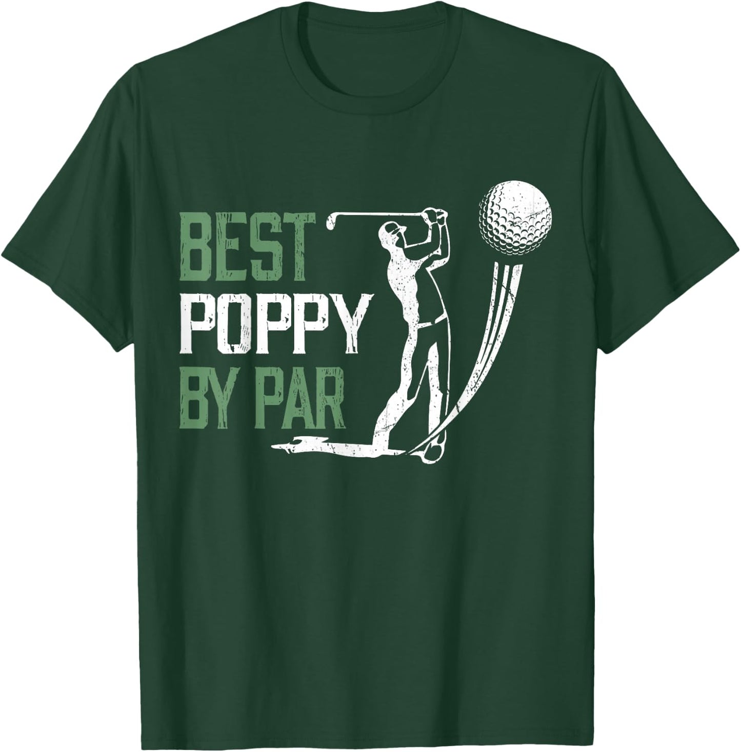 Best Poppy By Par Father's Day Gifts Golf Lover T-Shirt - T-Shirt | Forest