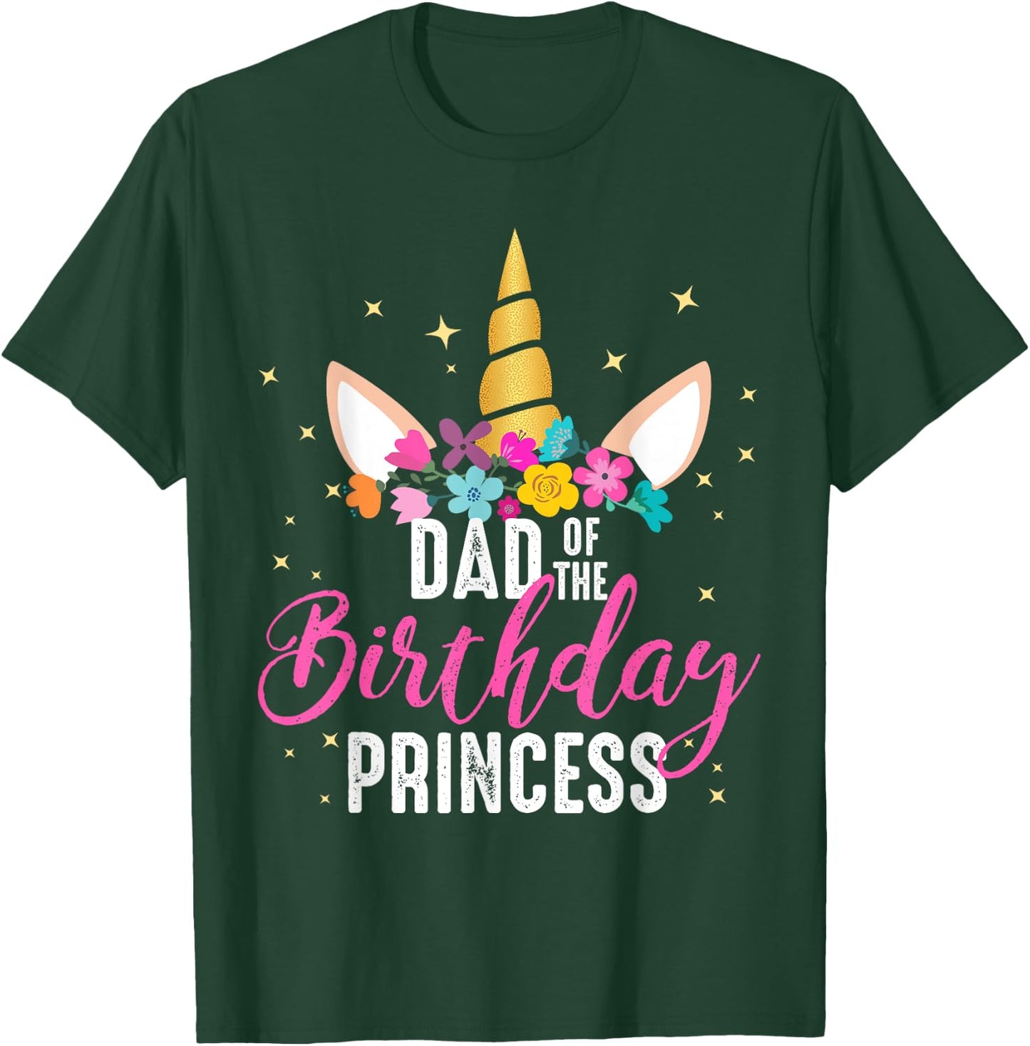 Dad Of The Birthday Princess Father Gifts Unicorn Birthday T-Shirt - T-Shirt | Forest