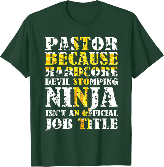 Pastor Because Devil Stomping Ninja Isn't Job Title Gifts T-Shirt - T-Shirt | Forest