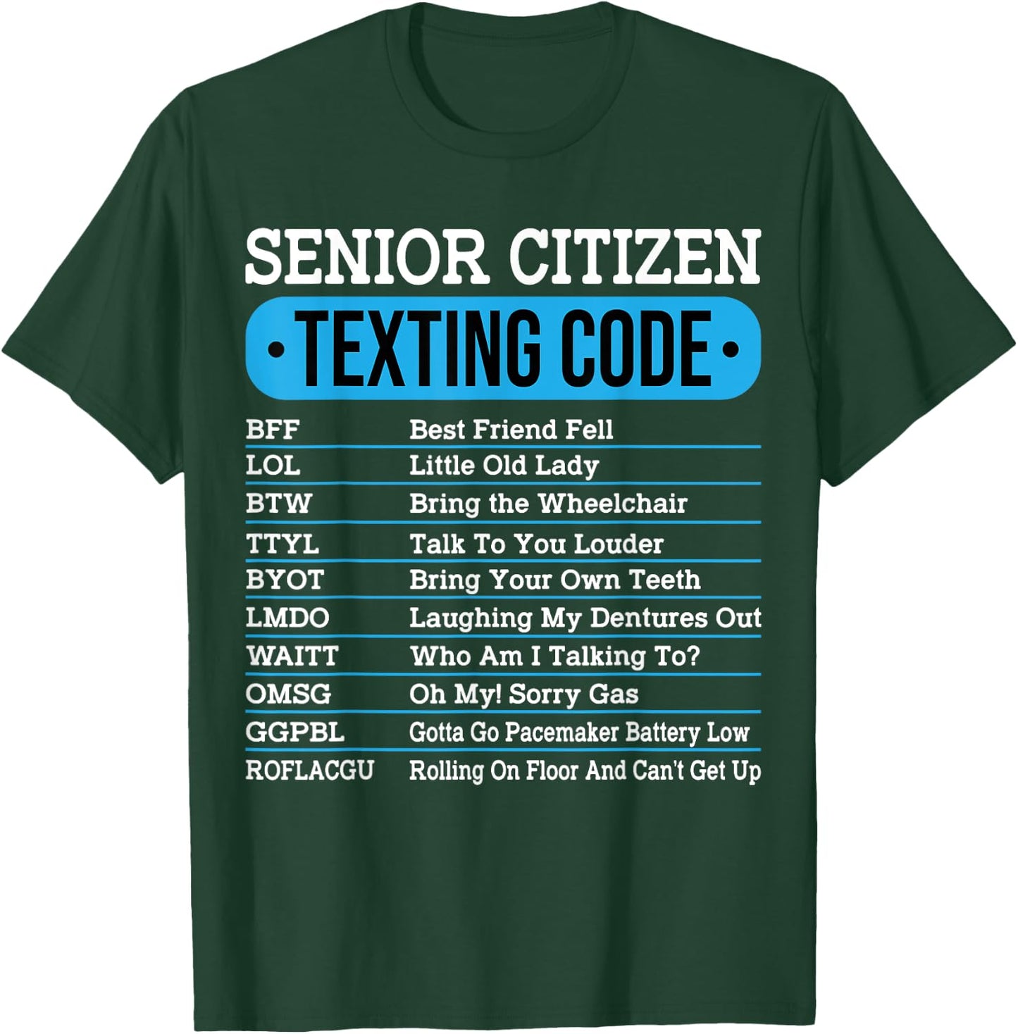 Senior Citizen Texting Code Funny Old People Gift T-Shirt - T-Shirt | Forest