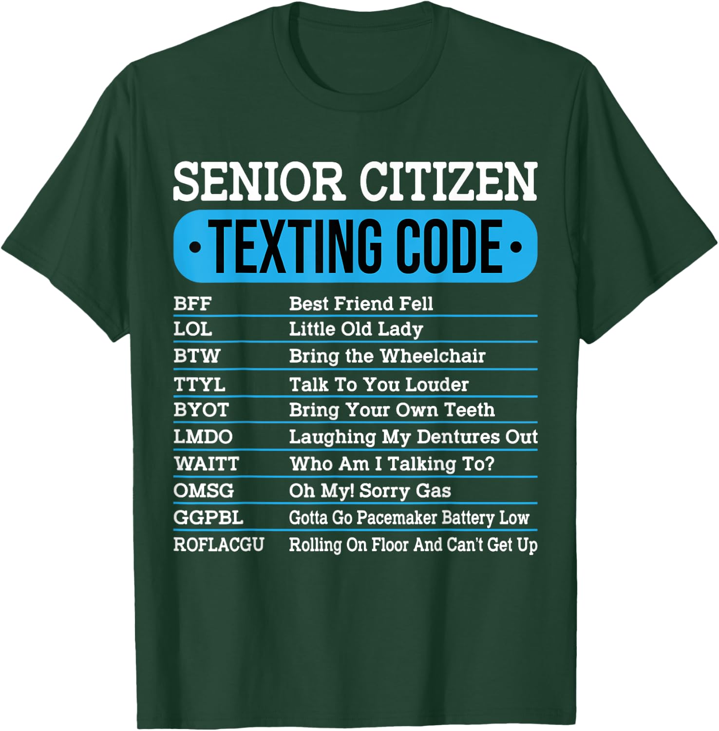 Senior Citizen Texting Code Funny Old People Gift T-Shirt - T-Shirt | Forest