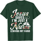 Jesus Saves I'm Just A Nurse Lending My Hand RN Christian T-Shirt - T-Shirt | Forest