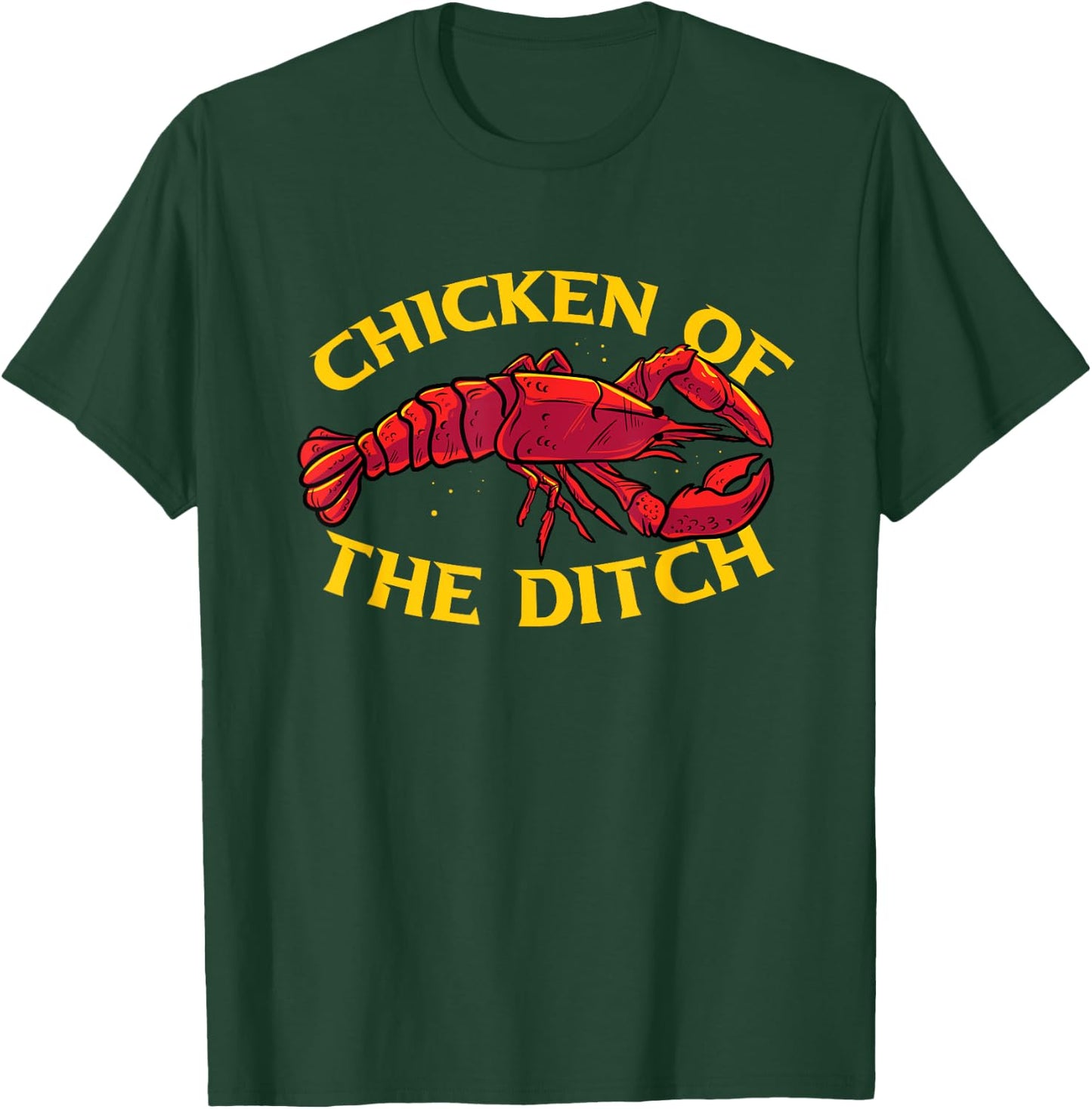 Chicken Of The Ditch Freshwater Cajun Party Boil Master T-Shirt - T-Shirt | Forest