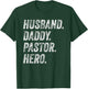 Funny Husband Daddy Pastor Appreciation Gift Preacher Men T-Shirt - T-Shirt | Forest