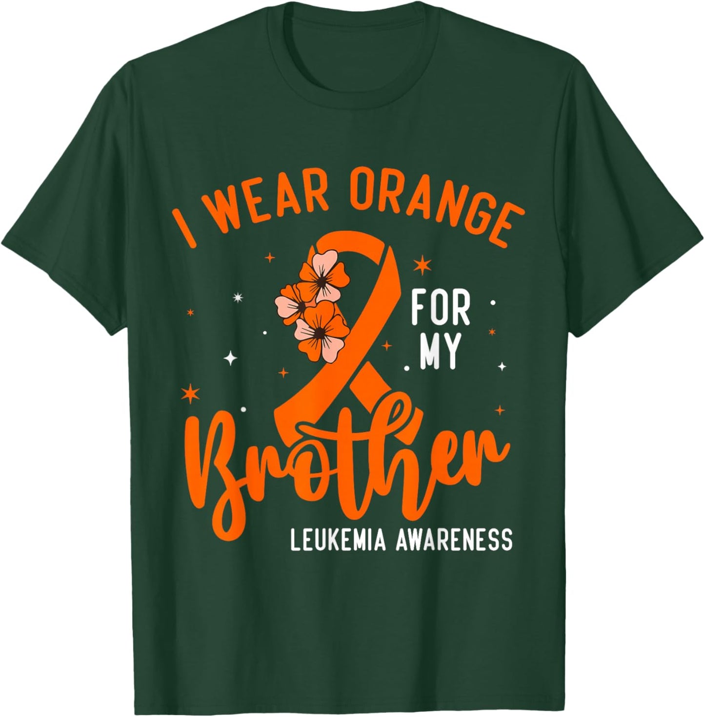 I Wear Orange For My Brother Leukemia Cancer Awareness T-Shirt - T-Shirt | Forest