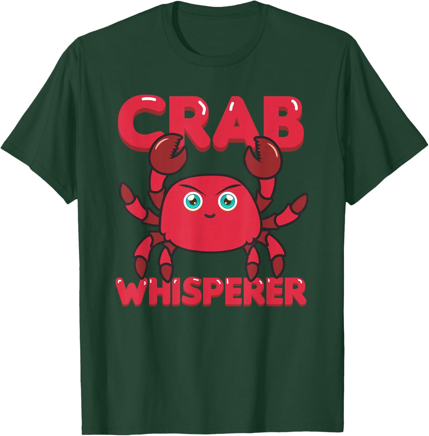 Crab Whisperer Lobster Crawfish Seafood Lover Fisherman T-Shirt - T-Shirt | Forest