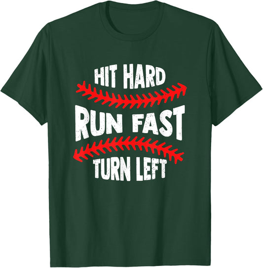 Baseball Hit Hard Run Fast Turn Left Men Boys Kid Teen Youth T-Shirt - T-Shirt | Forest