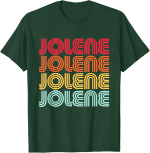 Jolene - First Name Cute Funny Retro Vintage I Love 70s 80s T-Shirt - T-Shirt | Forest