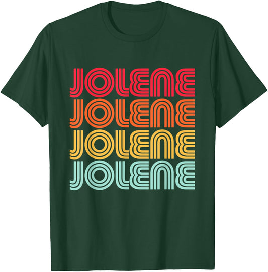 Jolene - First Name Cute Funny Retro Vintage I Love 70s 80s T-Shirt - T-Shirt | Forest