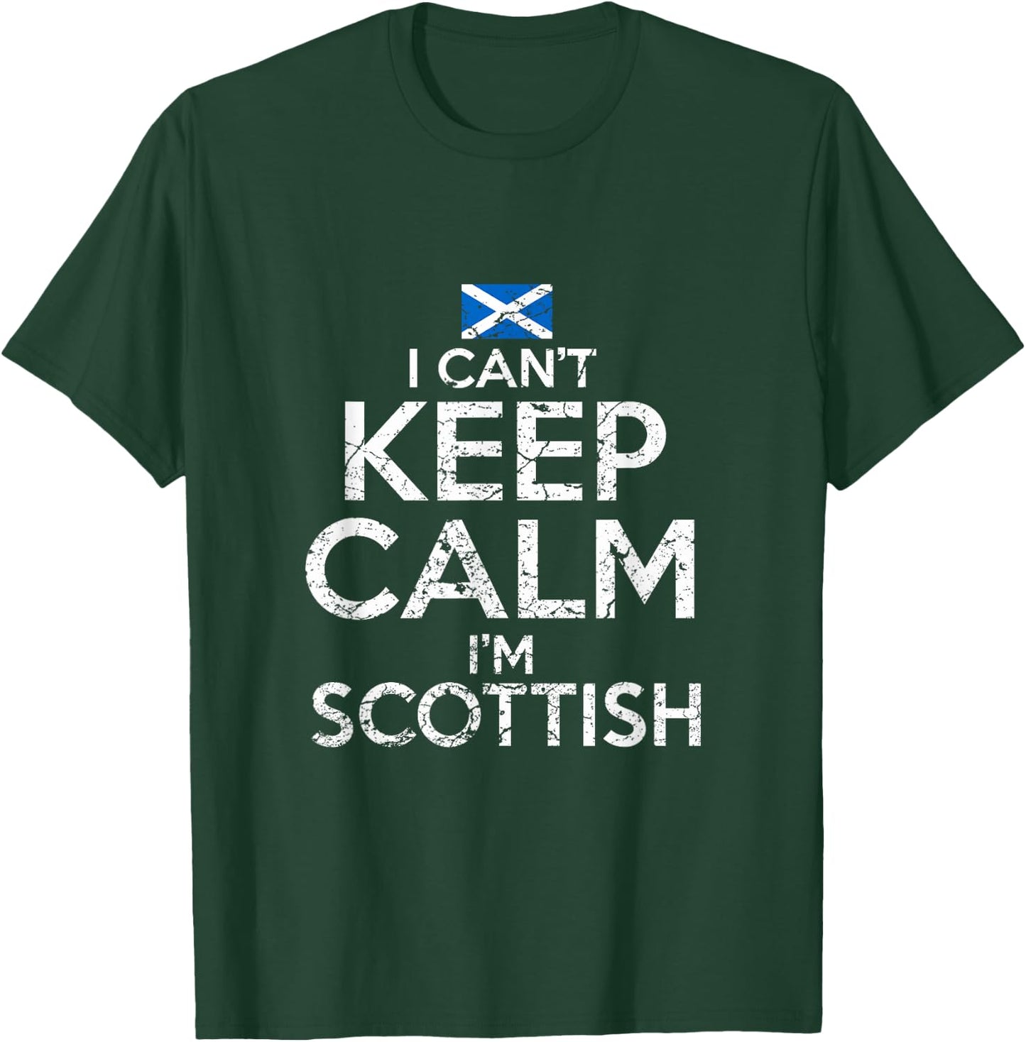 Scottish Roots Scotland Scots Can't Keep Calm Funny T-Shirt - T-Shirt | Forest