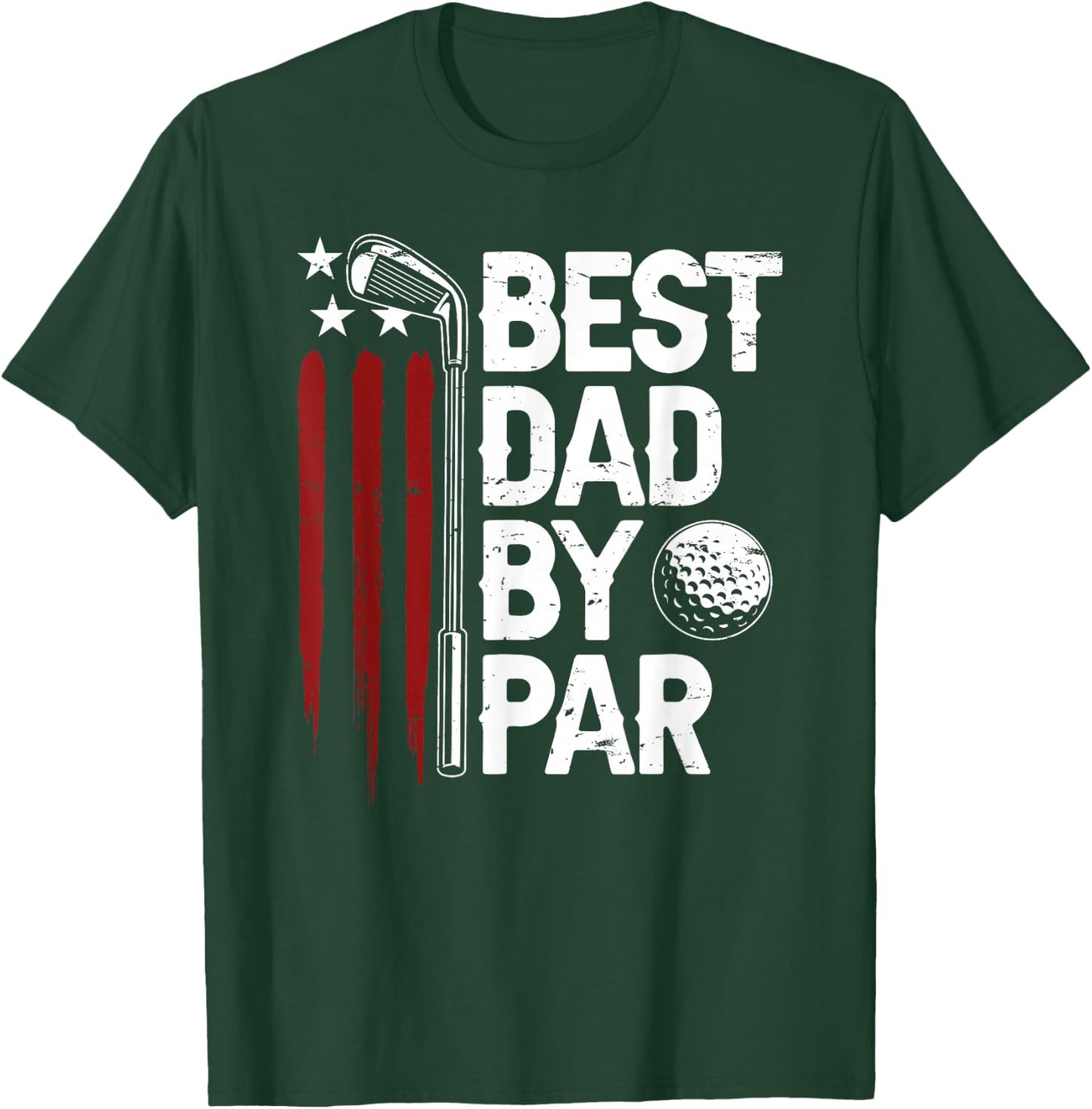 Golf Best Dad by Par Daddy Golfer American Flag Father's Day T-Shirt - T-Shirt | Forest