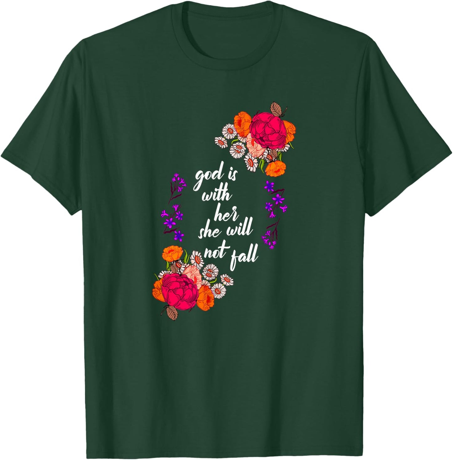 God Is With Her Biblical Quote Godly Sayings Christian Gift T-Shirt - T-Shirt | Forest