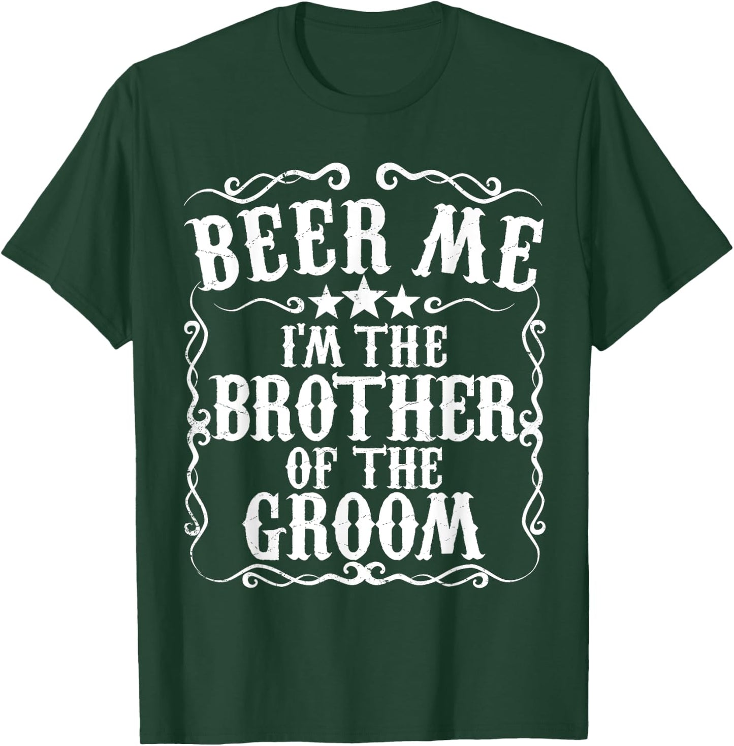 Beer Me Im The Brother Of The Groom Bachelor Party Gift T-Shirt - T-Shirt | Forest