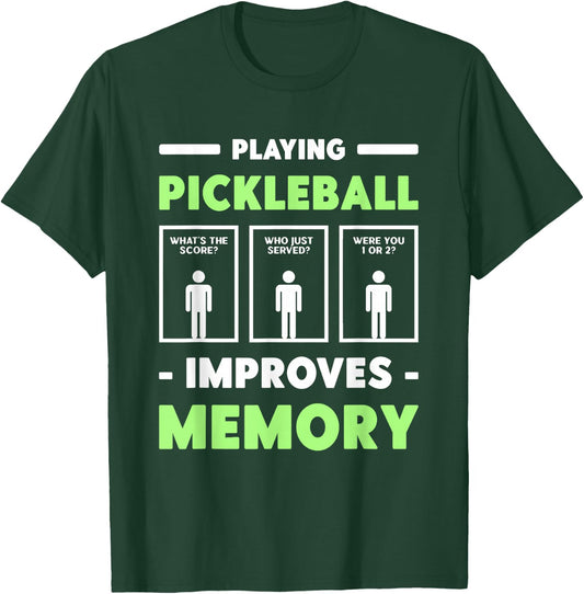 Playing Pickleball Improves Memory Dink Player Short Sleeve T-Shirt - T-Shirt | Forest