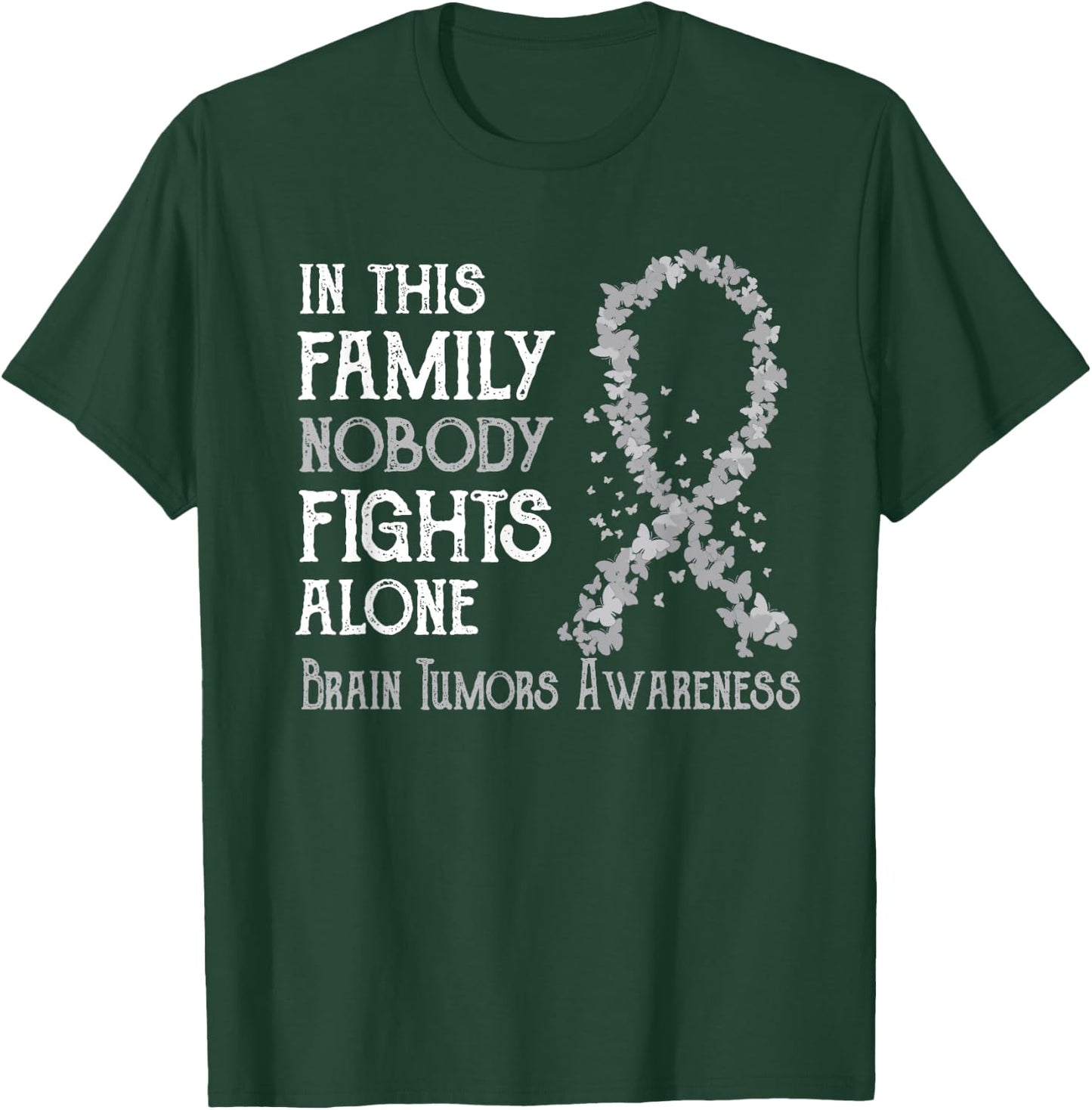In This Family Nobody Fights Alone Brain Tumors T-Shirt - T-Shirt | Forest