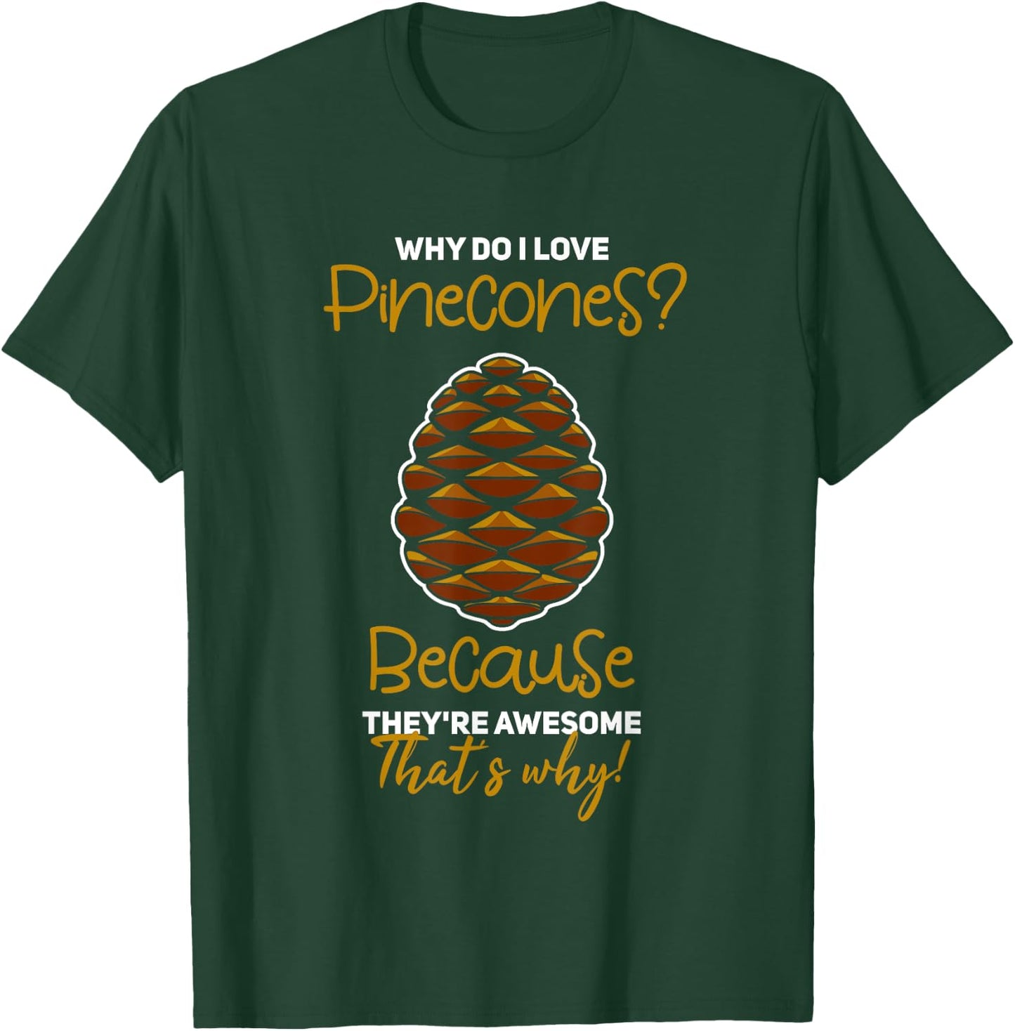 Pinecone Gift Pine Cones Tree T-Shirt - T-Shirt | Forest