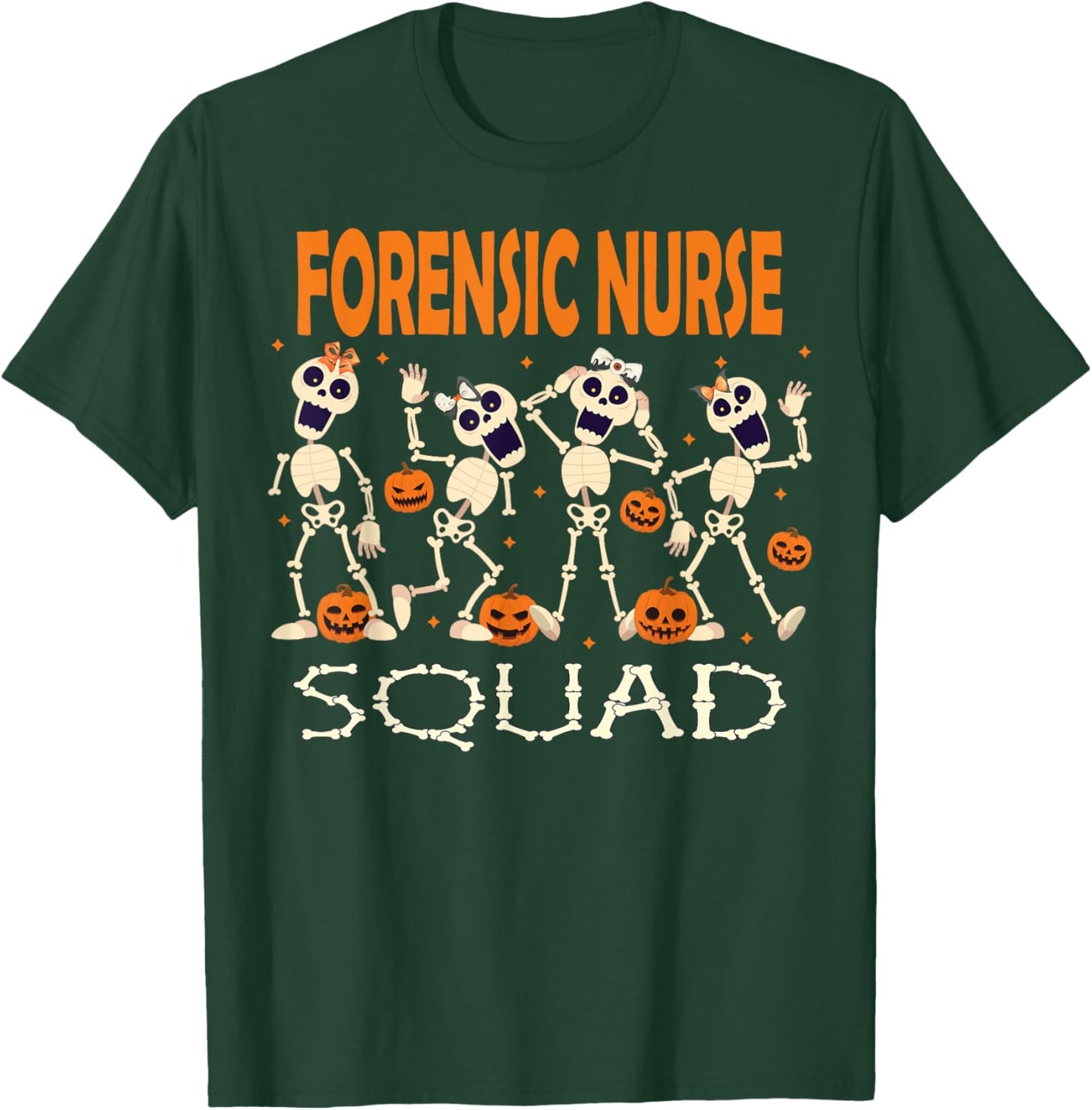 Nurse Squad Skeleton Pumpkin Spooky Halloween Forensic Nurse T-Shirt - T-Shirt | Forest