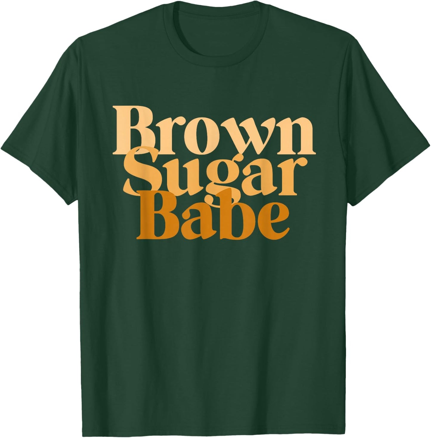 Brown Sugar Babe Proud Black Women's African Pride T-Shirt - T-Shirt | Forest