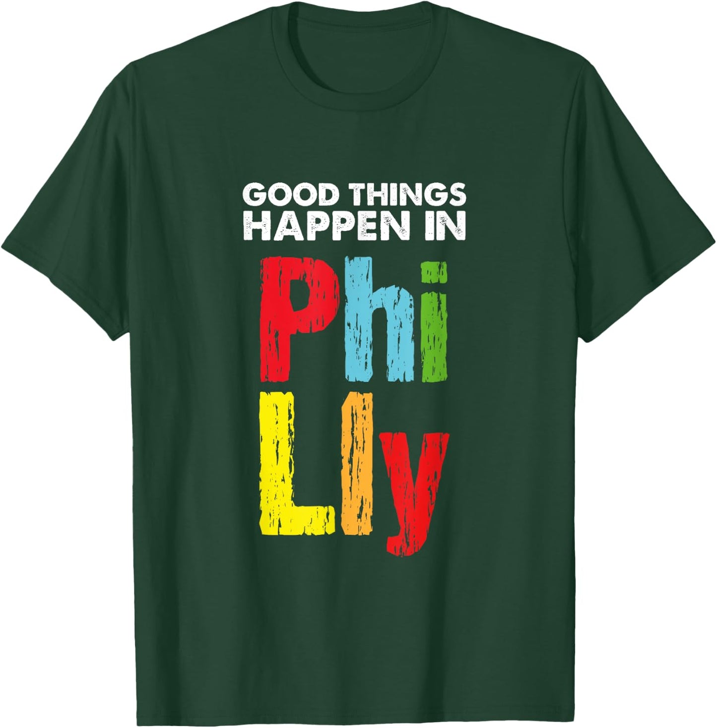 Good Things Happen in Philly - US Support T-Shirt - T-Shirt | Forest
