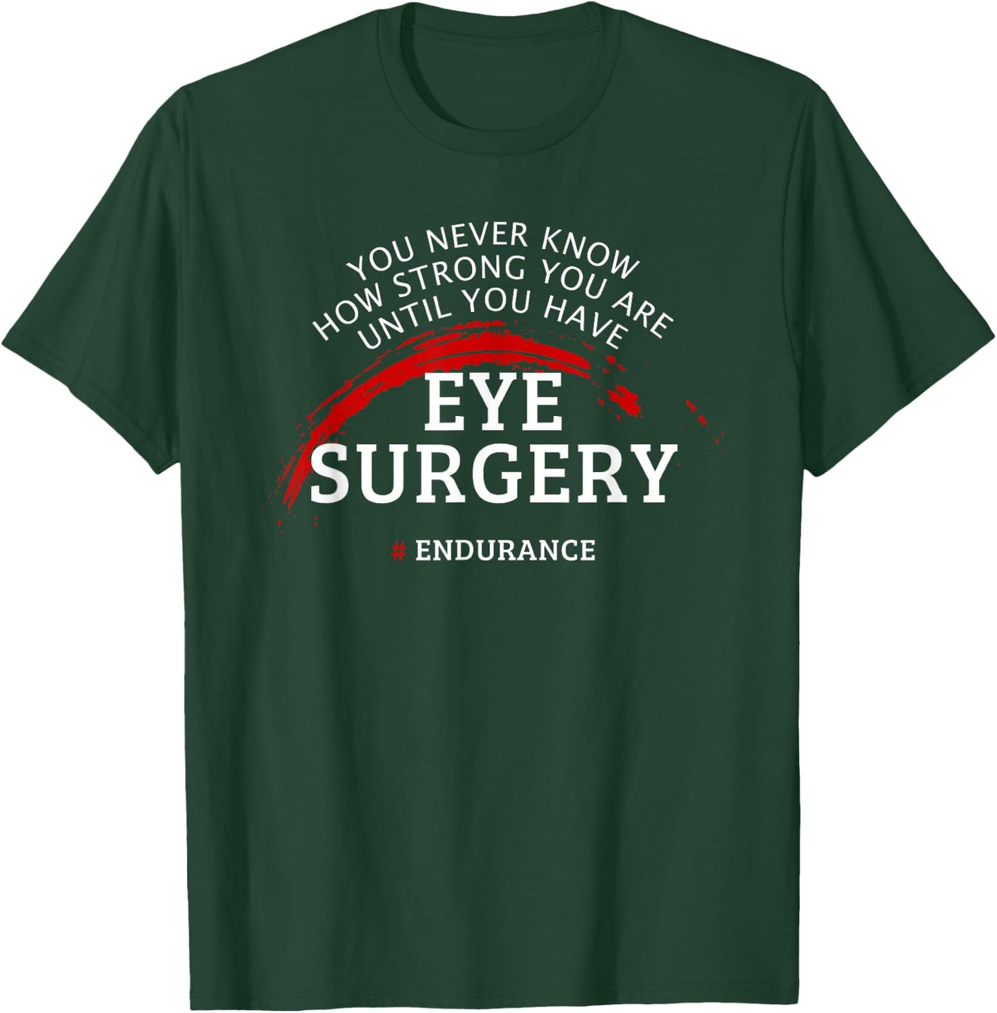 Eye Surgery Recovery Get Well Gift T-Shirt - T-Shirt | Forest