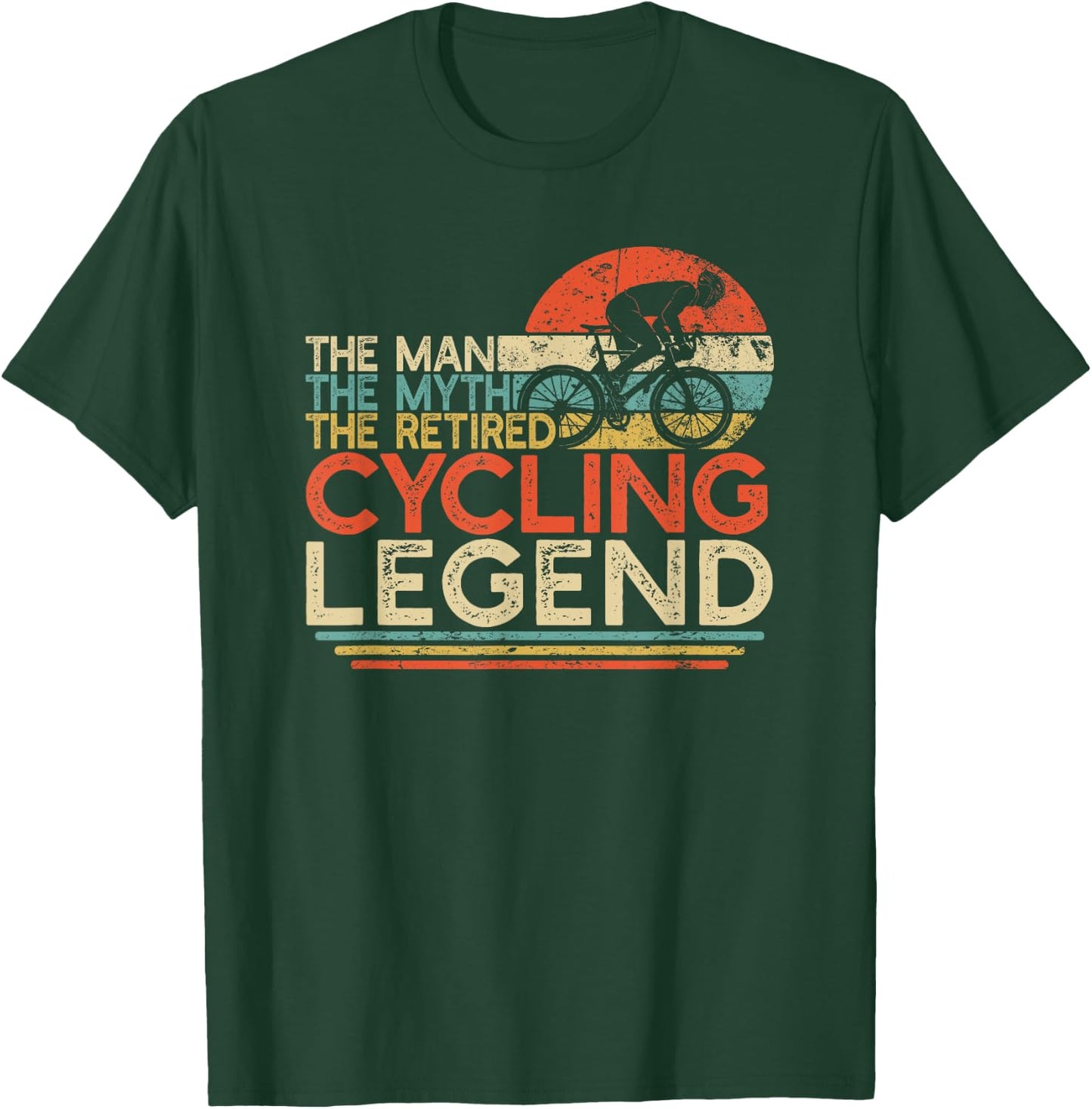 Bike Cyclist Retirement Gift Man Myth Retired Cycling Legend T-Shirt - T-Shirt | Forest