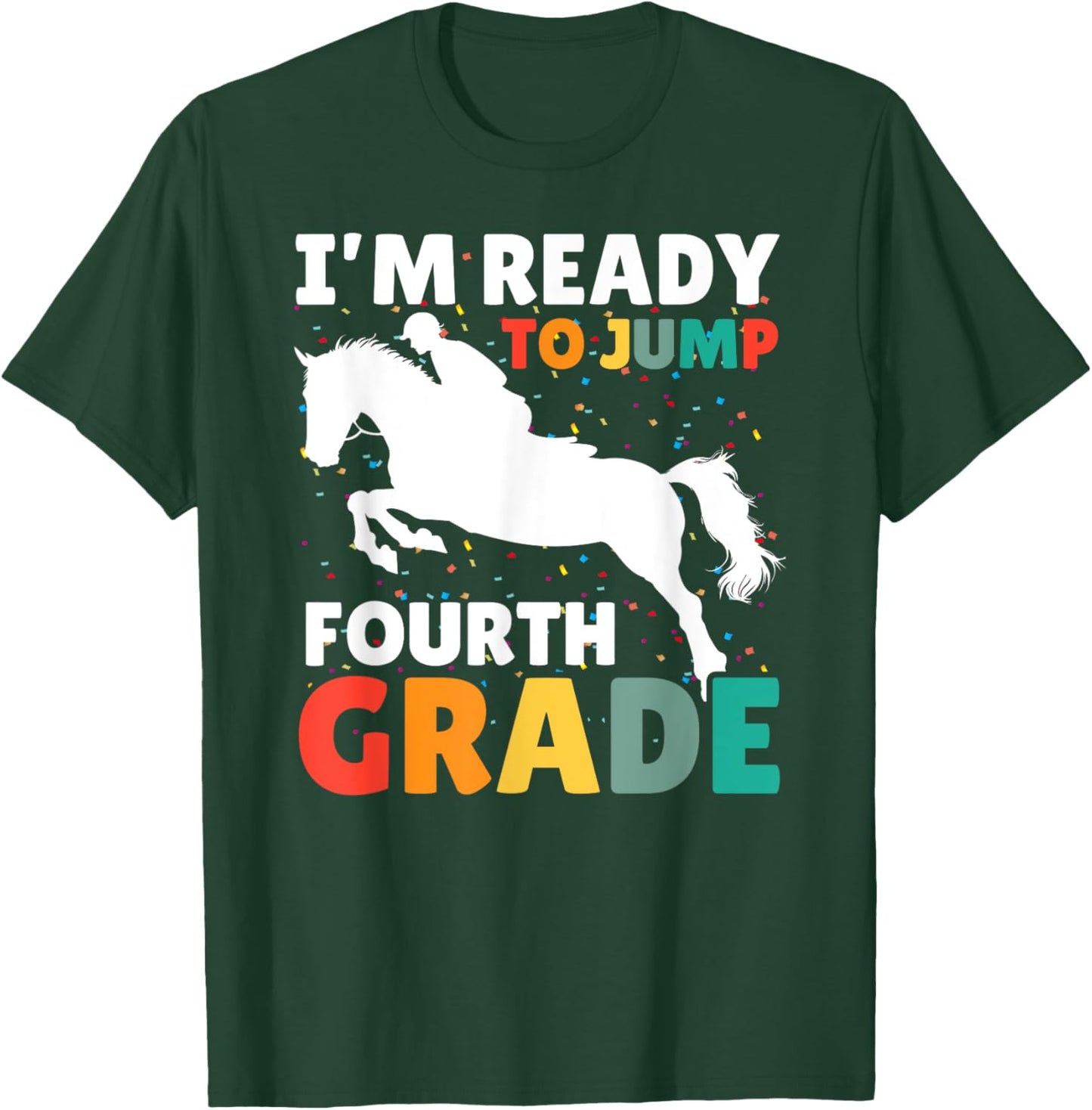 Back To School Im Ready To Jump Fourth 4th Grade Horse Lover T-Shirt - T-Shirt | Forest