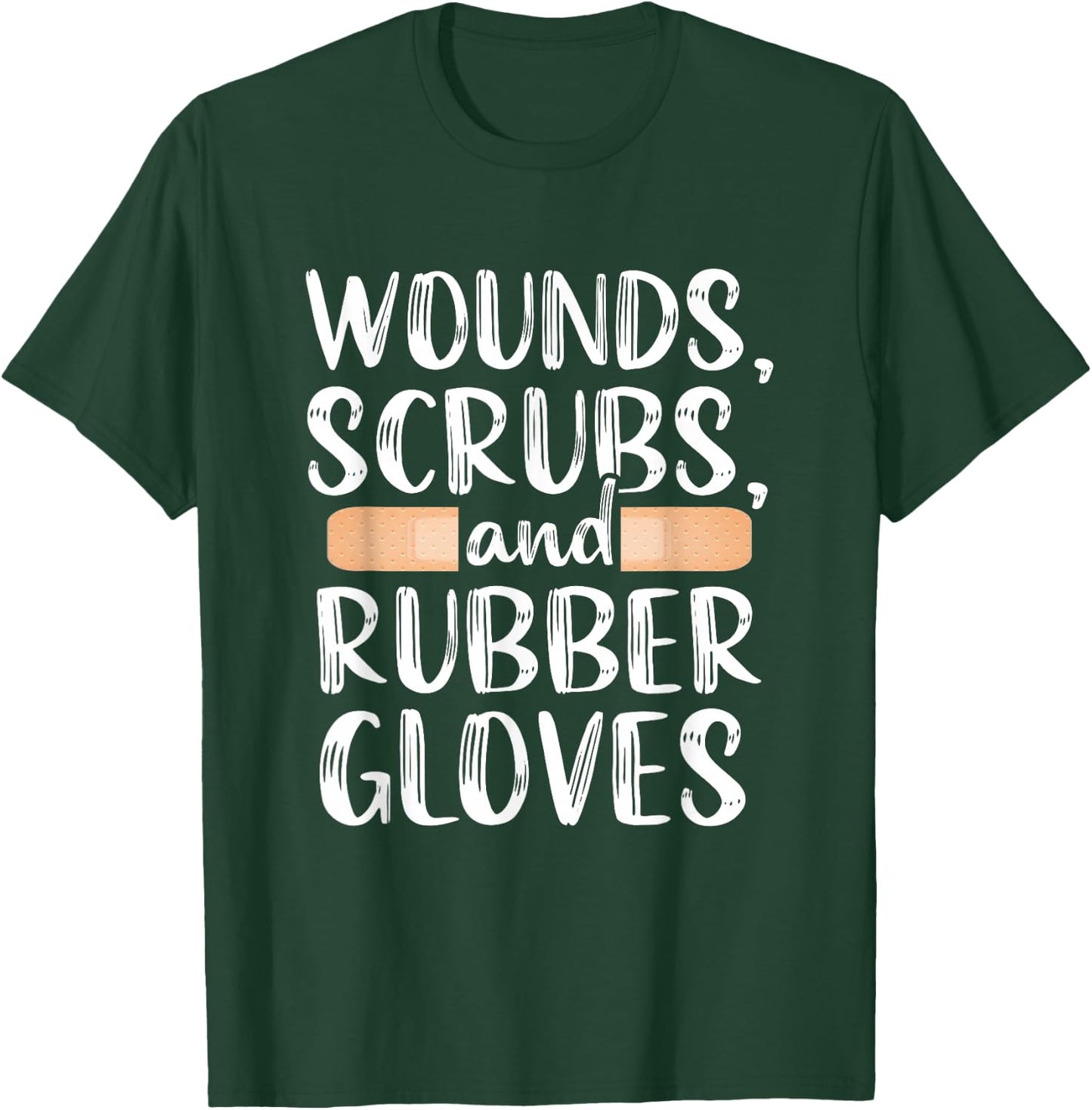 Scrubs Gloves Wound Care Nurse Nursing Medical T-Shirt - T-Shirt | Forest