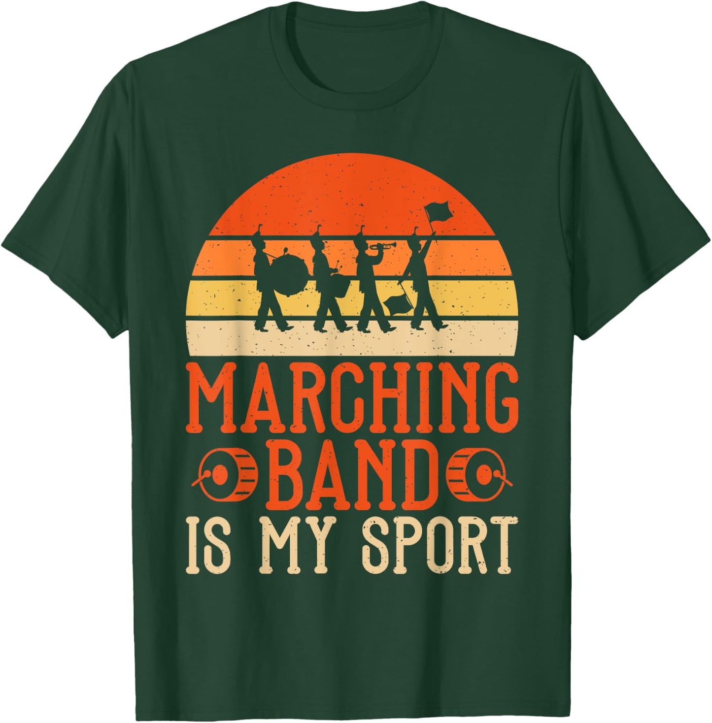 Marching Band is my Sport Marching Band T-Shirt - T-Shirt | Forest