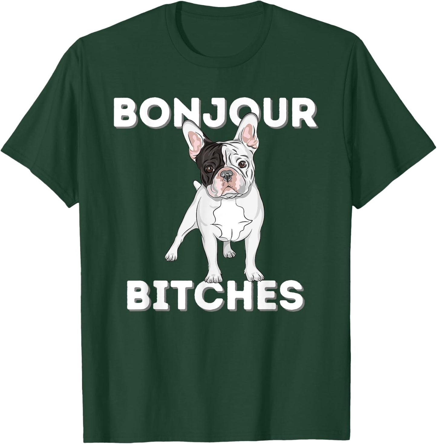 Bonjour - Funny French Bulldog Frenchie Dog Lover Women T-Shirt - T-Shirt | Forest