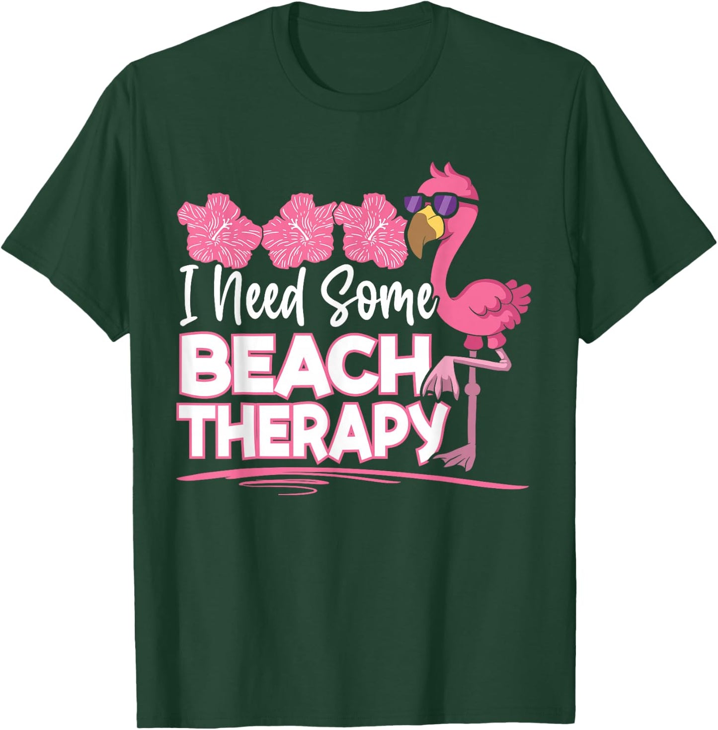 I Need Some Beach Therapy Summer Vacay Pink Flamingo T-Shirt - T-Shirt | Forest