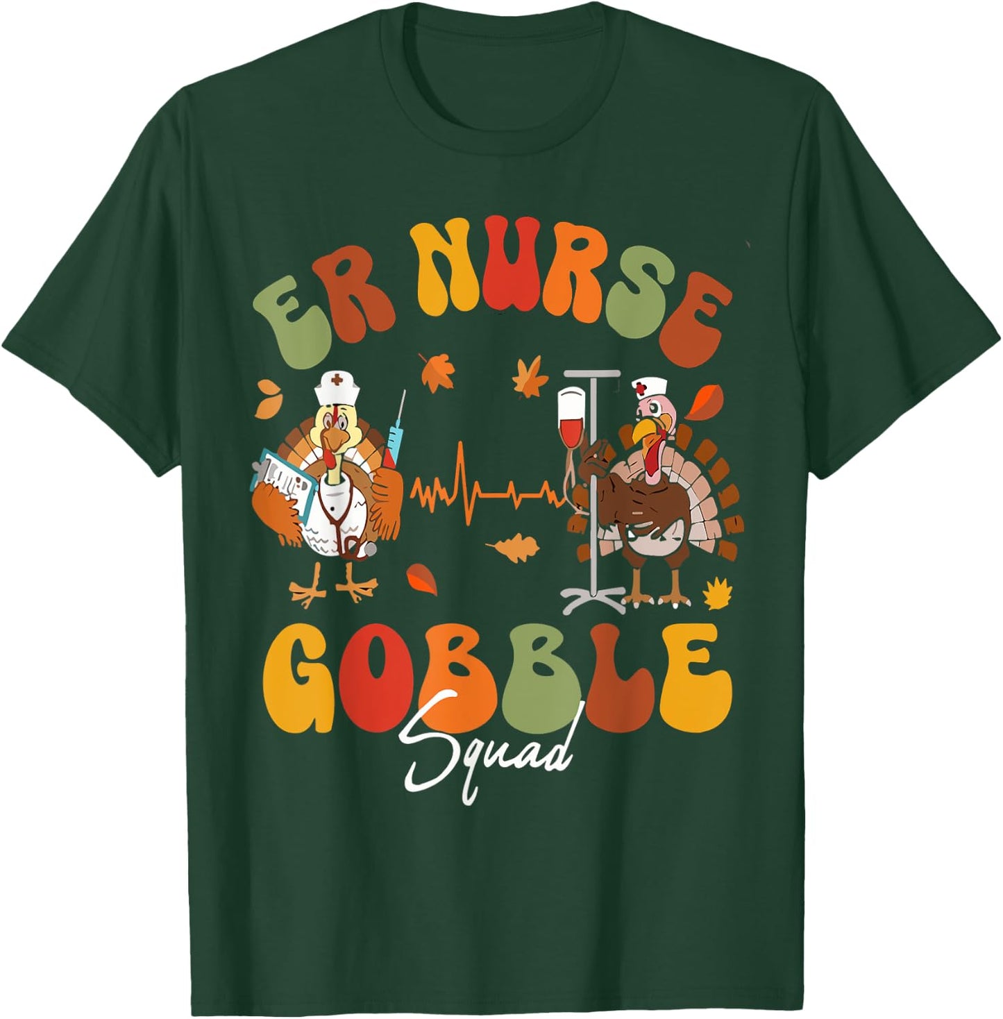 ER Nurse Turkey Gobble Squad ER Nurse Thanksgiving T-Shirt - T-Shirt | Forest