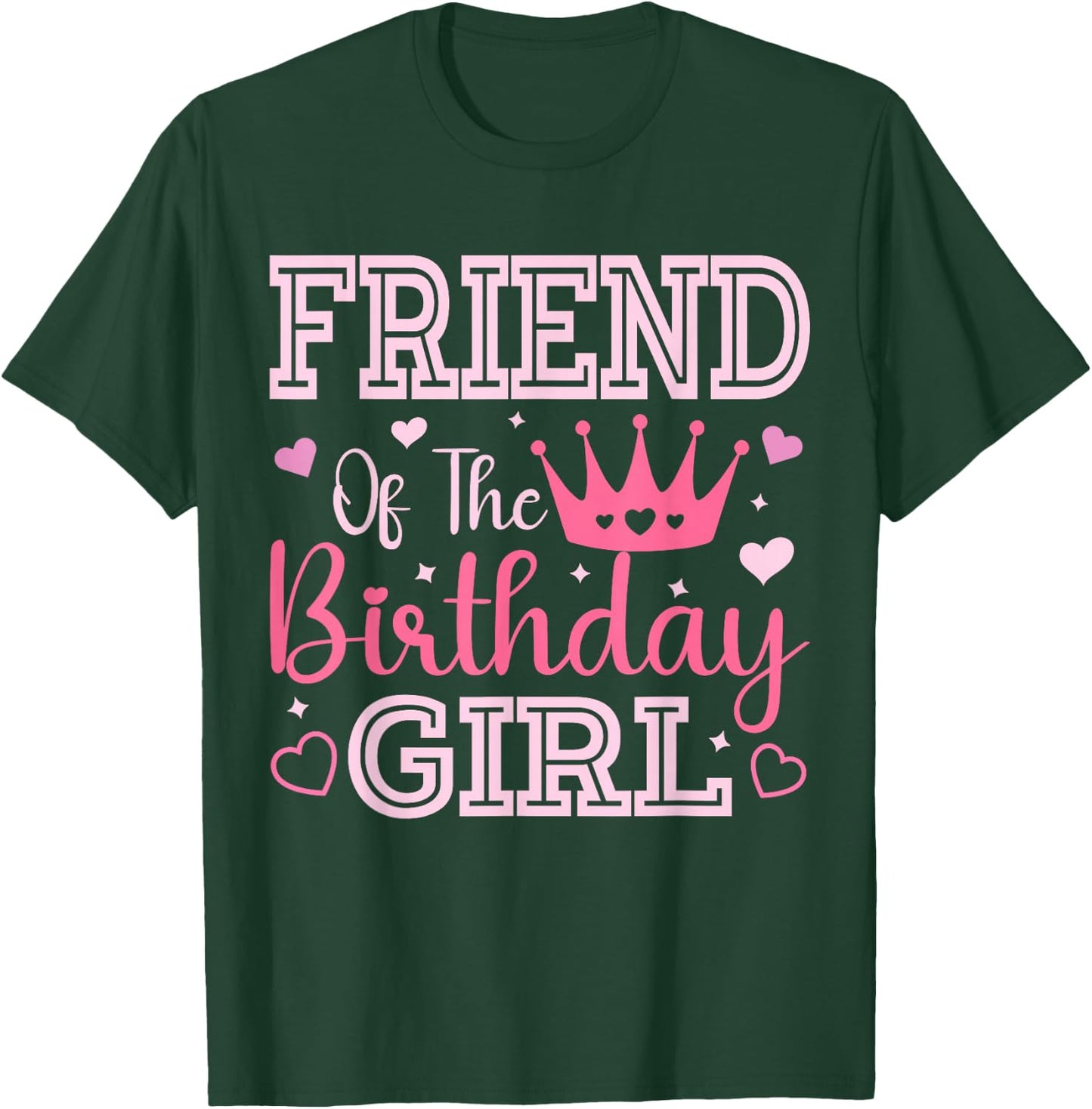 Friend of The Birthday Girl Cute Pink Matching Family Party T-Shirt - T-Shirt | Forest