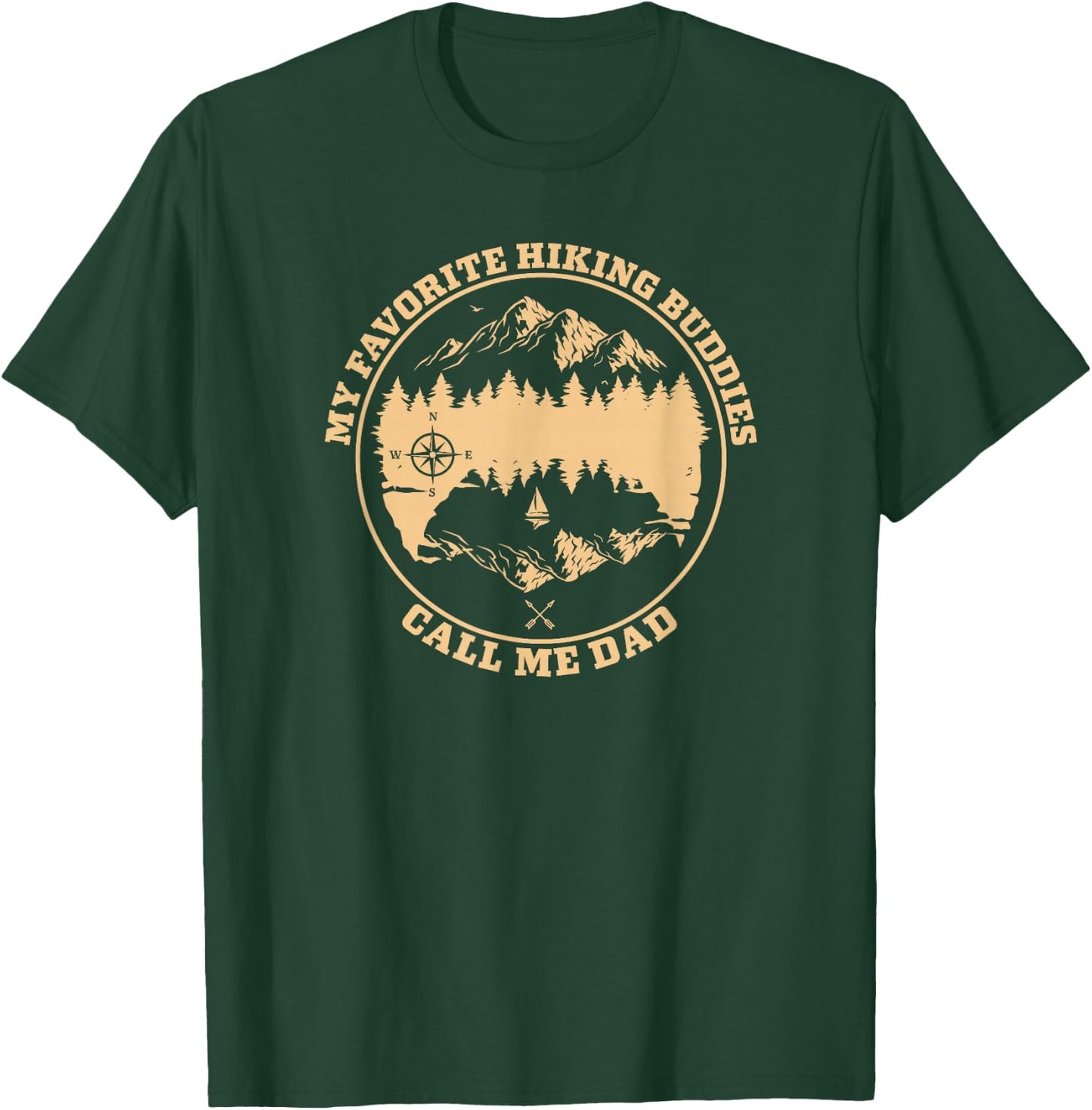 My Favorite Hiking Buddies Call Me Dad - Hiking & Camping T-Shirt - T-Shirt | Forest