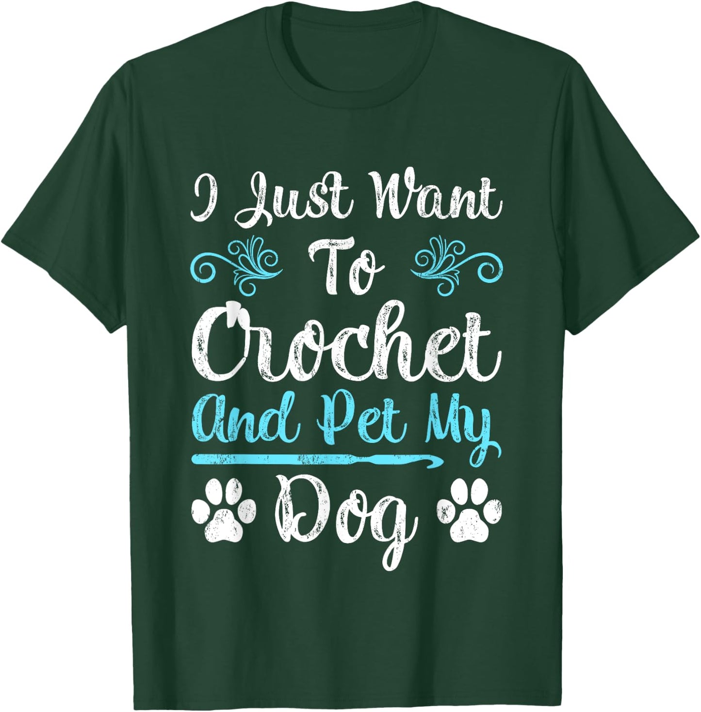 I Just Want To Crochet And Pet My Dog Men Women Girls Kids T-Shirt - T-Shirt | Forest