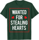 Wanted for stealing hearts Valentines Kids Adults Cute T-Shirt - T-Shirt | Forest