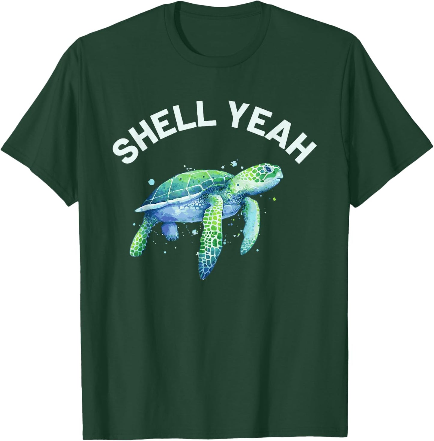 Shell Yeah - Cute Tortoise & Sea Turtle Lover T-Shirt - T-Shirt | Forest