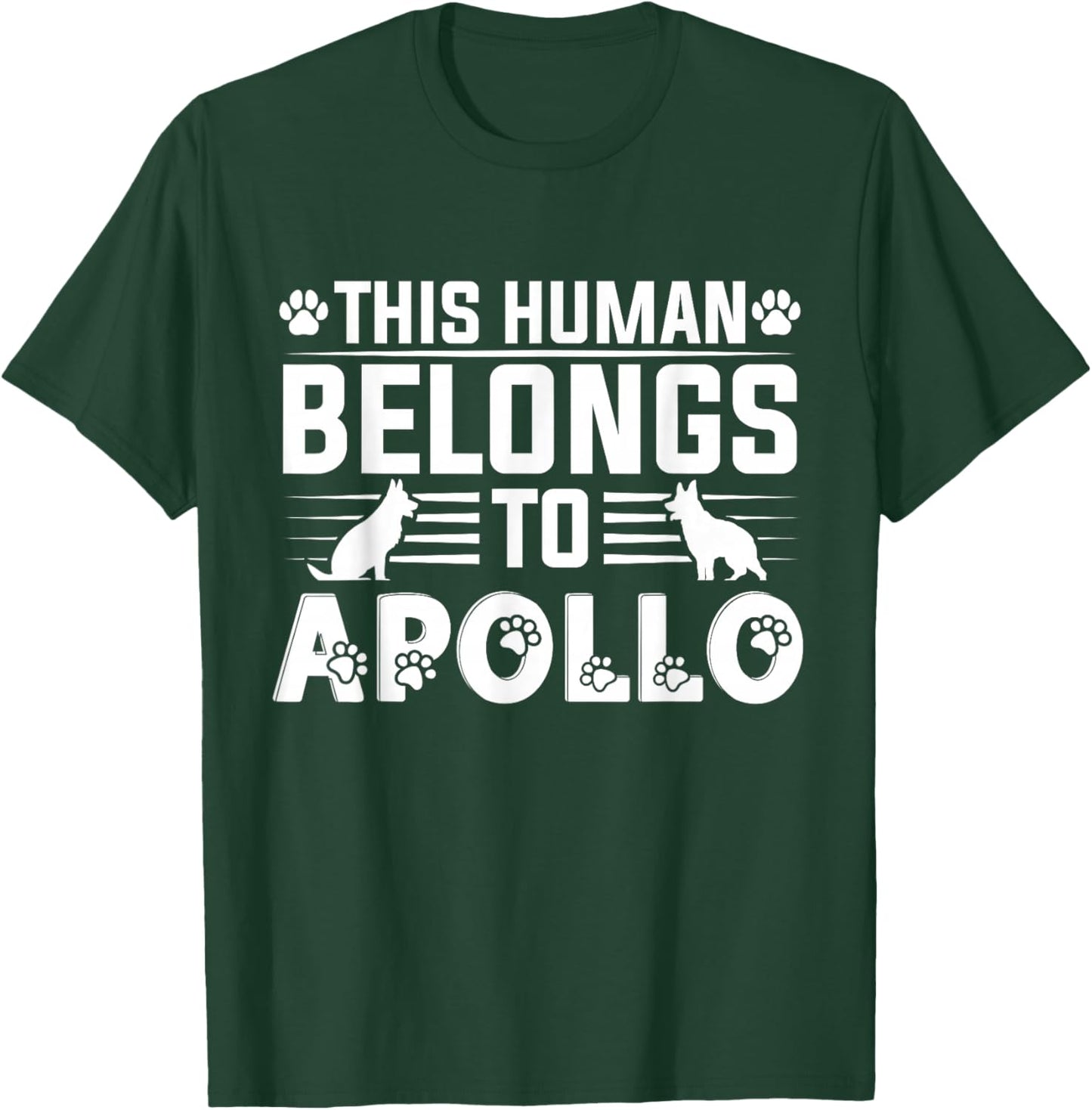 Dog Name Apollo Personalised Gift This Human Belongs To a T-Shirt - T-Shirt | Forest