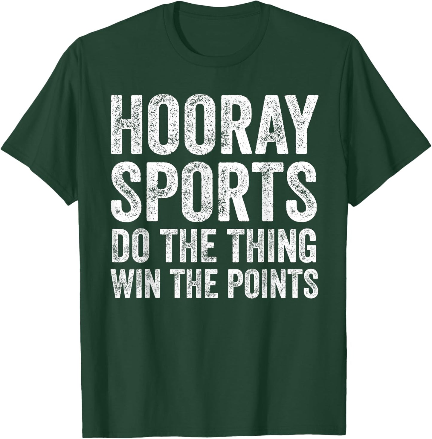 Sporty Gifts Hooray Sports Do The Thing Win The Points T-Shirt - T-Shirt | Forest