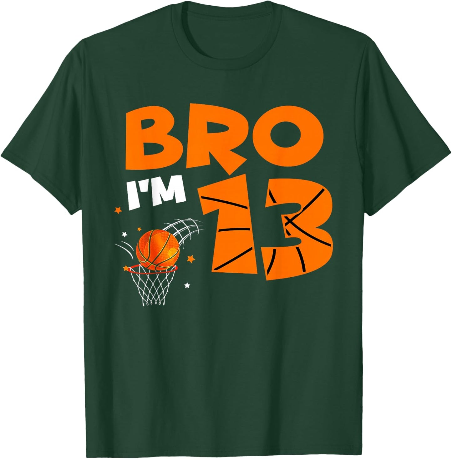 13th Birthday Shirt Boy Bro I'm 13 Year Old Basketball Theme T-Shirt - T-Shirt | Forest