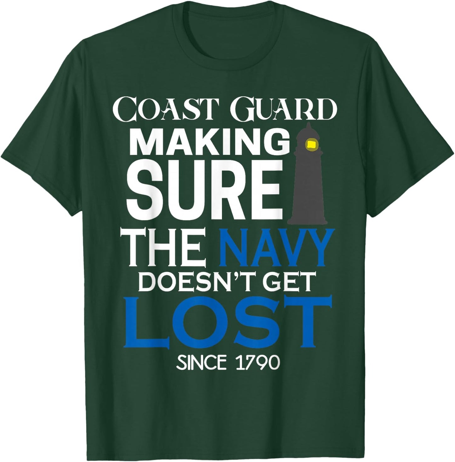 Coast Guard Making Sure Navy Doesn't Get Lost Men Kids Gifts T-Shirt - T-Shirt | Forest